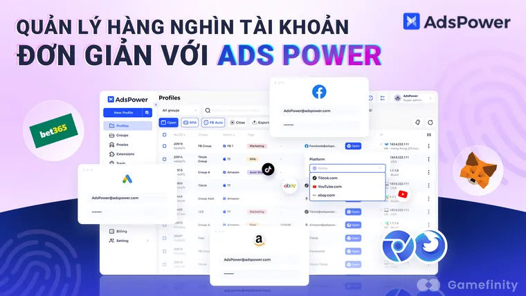 AdsPower: Giải Pháp Quản Lý Đa Tài Khoản Hoàn Hảo Cho Dân Cày Airdrop và Game NFT